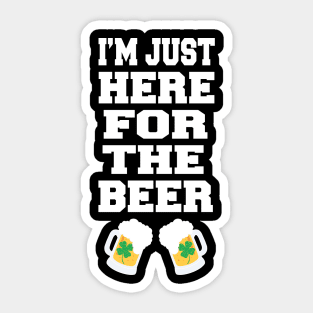 I'm Just Here For The Beer Sticker